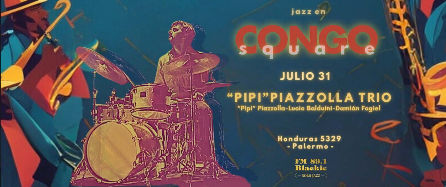 Congo Square: Pipi Piazzolla trio