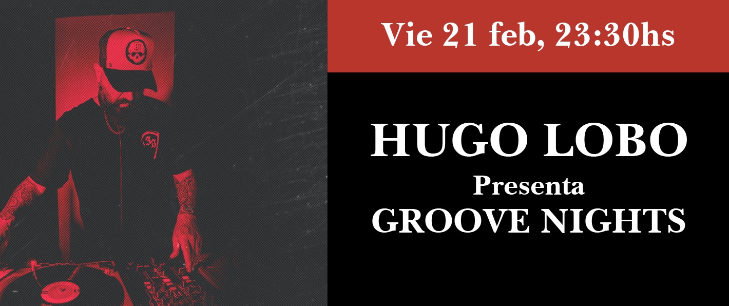 Hugo Lobo Groove Nights